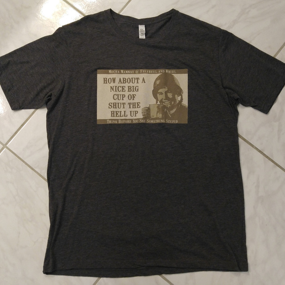 Next Level Apparel Tops - NWT "Nice Cup of Shut the Hell Up" T-Shirt